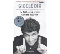 La Bibbia Ha (quasi) Sempre Ragione.