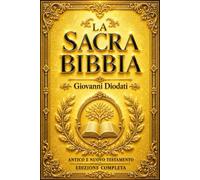 La Bibbia in Italiano con Illustrazioni: Antico e Nuovo Testamento Completi : Traduzione la sacra bibbia Cristiana Cattolica delle Sacre Scritture con ... Bibbia, alla Tradizione Biblica Italiana