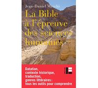 La Bible à l'épreuve des sciences humaines: Introduction à l'analyse critique de la Bible hébraïque