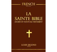 La Bible: Ancien et Nouveau Testament La Parole de dieu / la Sainte bible Chrétienne: louis segond Edition Complète en français de 73 livres.