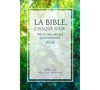 La Bible chaque jour 2026: Textes des messes quotidiennes (Missel quotidien)
