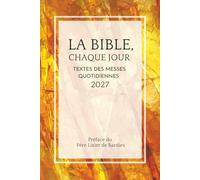 La Bible chaque jour 2027 : textes des messes quotidiennes (Missel quotidien)