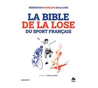 La bible de la lose du sport français: Les epics fails du sport français: 31581