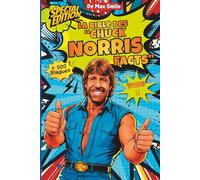 La Bible des "Chuck Norris Facts" - Tome 2: Un recueil si drôle que même Chuck Norris a ri… une fois. 100% humour, 0% pitié - Le recueil qui te met KO… de rire - Si tu l’ouvres, tu assumes.