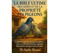 LA BIBLE DES COCHONS SOINS ET PROPRIÉTÉ: Le guide du débutant pour élever des mini-cochons - Logement, alimentation, apprentissage de la propreté, santé, toilettage et conseils comportementaux