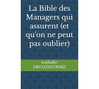 La Bible des Managers qui assurent (et qu’on ne peut pas oublier)