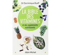 La Bible Des Vitamines Et Des Supplements Nutritionnels