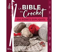 La bible du crochet en 250 points: 250 points expliqués