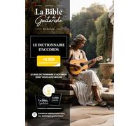 La Bible du Guitariste: Le Dictionnaire d'accords : plus de 2200 positions