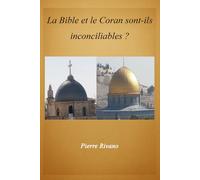 La Bible et le Coran sont-ils inconciliables ?