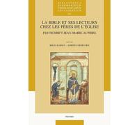 La Bible et ses lecteurs chez les Pères de l'Église: Festschrift Jean-Marie Auwers: 341 (Bibliotheca Ephemeridum Theologicarum Lovaniensium, 341)