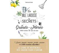 La bible Larousse des secrets de grands-mères: 200 recettes & tours de main
