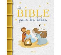 La Bible pour les bébés (Bible 0-3 ans)