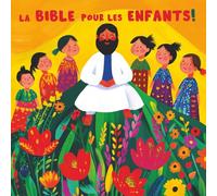 La Bible Pour Les Enfants: 70 histoires bibliques pour enfants magnifiquement illustrées : Un voyage chronologique à travers l'Ancien et le Nouveau ... à la foi, valeurs et croissance spirituelle