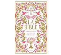 La Bible - reliée + jaspage claire - rouge corail: Traduction officielle liturgique (Bible officielle)