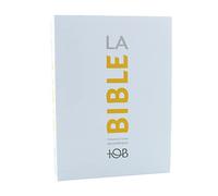 La Bible TOB: à notes essentielles