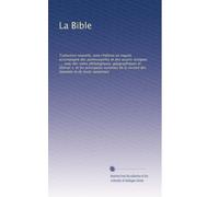 La Bible: Traduction nouvelle, avee l'Hébreu en regard, accompagné des pointsvoyelles et des accens toniques ..., avec des notes philologiques, ... Septante et du texte samaritain: Volume 13