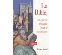 La Bible, une parole moderne pour se reconstruire