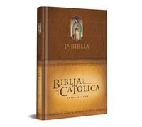 La Biblia Católica: Edición letra grande. Tapa dura, marrón, con Virgen de Guada lupe en cubierta / Catholic Bible. Hard Cover, brown, with Virgen: Biblia de America, marrón, tapa dura