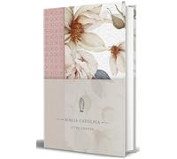 La Biblia Católica: Edición Letra Grande. Tapa Dura, Tela Rosada Con Flores / Catholic Bible: Large Print, Hard Cover, Pink Cloth with Flowers