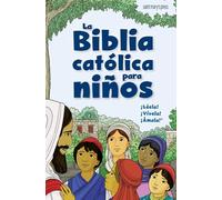 La Biblia católica para niños: La Biblia catolica para ninos/ The Catholic Children’s Bible