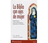 La Biblia con ojos de mujer: Edith Stein y sus claves para escuchar la Palabra