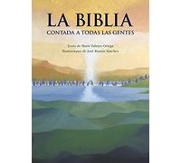 La Biblia contada a todas las gentes (LITERATURA INFANTIL - Libros-Regalo)
