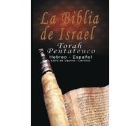 La Biblia de Israel: Torah Pentateuco: Hebreo - Espanol : Libro de Levitico - Vaykra (Spanish Edition) by Rab. Michael Klanfer (2015-08-01)
