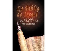 La Biblia de Israel – Torah Pentateuco: Hebreo - Español – Libro de Shemot (Éxodo) – BN PUBLISHING