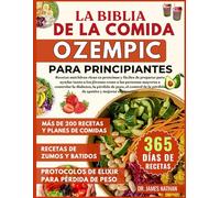 LA BIBLIA DE LA COMIDA OZEMPIC PARA PRINCIPIANTES