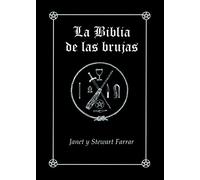 La Biblia de las brujas. Obra completa rústica: Manual completo para la práctica de la brujería (EQUIPO DIFUSOR DEL LIBRO)