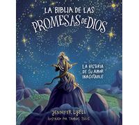 La Biblia de las promesas de Dios: La historia de su amor inagotable