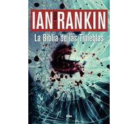 La Biblia de las Tinieblas: Serie John Rebus XIX: 19