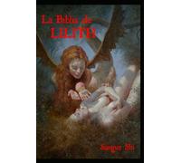 La Biblia de LILITH: 1 (Lillaismo)