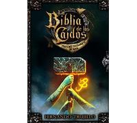 La Biblia de los Caídos. Tomo 1 del testamento de Mad