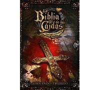 La Biblia de los Caídos. Tomo 1 del testamento de Sombra