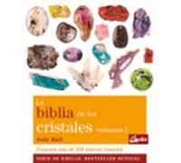 La Biblia De Los Cristales 2: Presenta Mas De 200 Nuevos Cristal Es