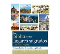La biblia de los lugares sagrados: Guía definitiva de los sitios espirituales