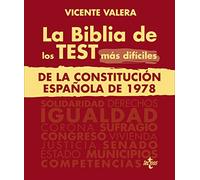 La BIBLIA de los Test más difíciles de La Constitución Española de 1978 (Derecho - Práctica Jurídica)