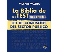 La BIBLIA de los Test más difíciles de la Ley de Contratos del Sector Público (Derecho - Práctica Jurídica)