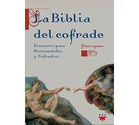 La Biblia Del Cofrade (Paso a Paso)