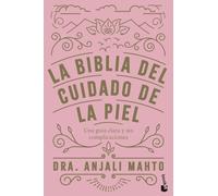La Biblia Del Cuidado De La Piel