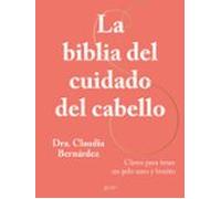 La biblia del cuidado del cabello: Claves para tener un pelo sano y bonito (Zenith Her)