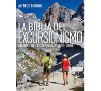 La biblia del excursionismo: Manual de la caminata al aire libre. (Manuales outdoor Desnivel)