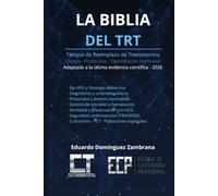 La biblia del TRT: Ciencia, protocolos y optimización hormonal