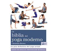 La biblia del yoga moderno. La guía definitiva del yoga actual