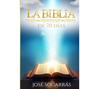 La Biblia en 70 días: Un viaje transformador, desbloquea las escrituras con una lectura de 5 minutos al dia!