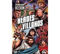 La Biblia En Acción: Heroes y villanos (Heroes and Villains): Héroes Y Villanos / Heroes and Villains (Action Bible Series)