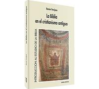 La Biblia en el cristianismo antiguo (Introducción al estudio de la Bíblia)