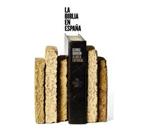 La Biblia en España: Viajes, aventuras y prisiones de un inglés en su intento de difundir las Escrituras por la Península (El libro de bolsillo - Literatura)